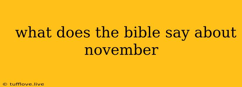  What Does The Bible Say About November