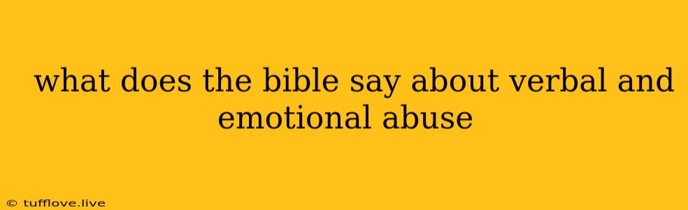  What Does The Bible Say About Verbal And Emotional Abuse