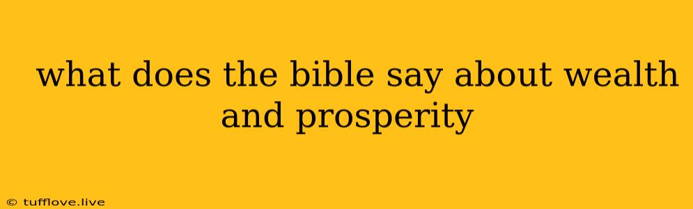  What Does The Bible Say About Wealth And Prosperity