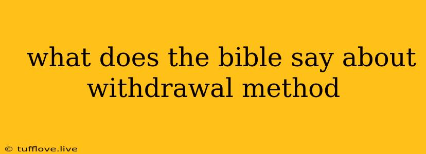  What Does The Bible Say About Withdrawal Method