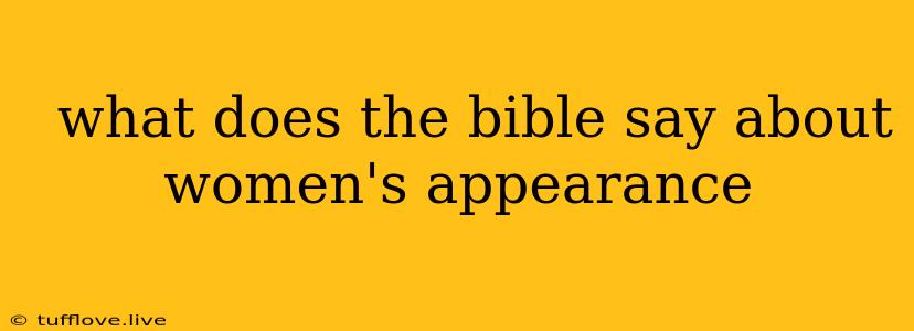  What Does The Bible Say About Women's Appearance